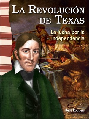 cover image of La Revolución de Texas: La lucha por la independencia (The Texas Revolution: Fighting for Independence)
